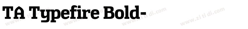 TA Typefire Bold字体转换 TA Typefire Bold字体转换